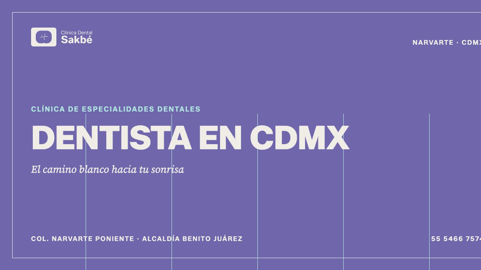 Pieza gráfica de Sakbé Dental sobre fondo violeta: el imagotipo arriba y el titular «Dentista en CDMX» con la línea «El camino blanco hacia tu sonrisa» en tipografía crema